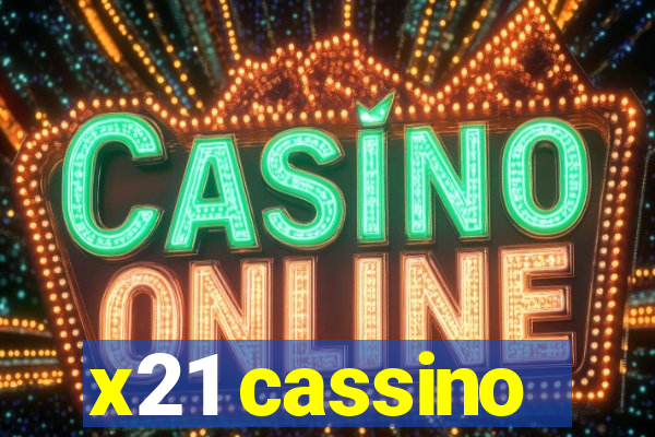 x21 cassino